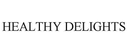 HEALTHY DELIGHTS trademark