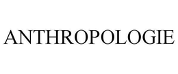 ANTHROPOLOGIE trademark