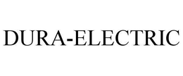 DURA-ELECTRIC trademark