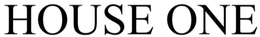 HOUSE ONE trademark
