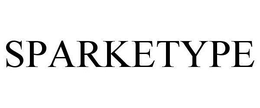 SPARKETYPE trademark