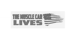 THE MUSCLE CAR LIVES trademark