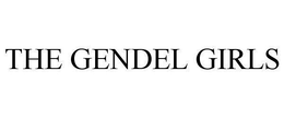 THE GENDEL GIRLS trademark