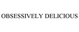 OBSESSIVELY DELICIOUS trademark