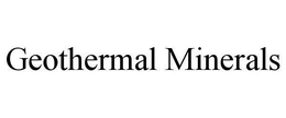 GEOTHERMAL MINERALS trademark