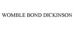 WOMBLE BOND DICKINSON trademark