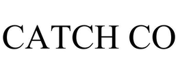 CATCH CO trademark