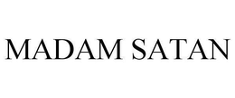 MADAM SATAN trademark
