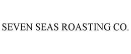 SEVEN SEAS ROASTING CO. trademark