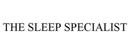 THE SLEEP SPECIALIST trademark