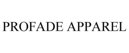 PROFADE APPAREL trademark