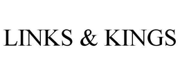 LINKS & KINGS trademark