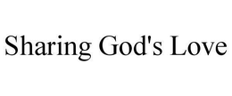SHARING GOD'S LOVE trademark