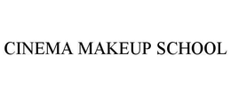 CINEMA MAKEUP SCHOOL trademark