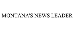 MONTANA'S NEWS LEADER trademark