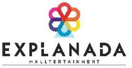 EXPLANADA MALLTERTAINMENT trademark