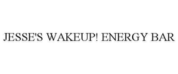 JESSE'S WAKEUP! ENERGY BAR trademark