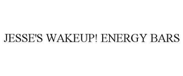 JESSE'S WAKEUP! ENERGY BARS trademark
