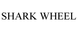 SHARK WHEEL trademark