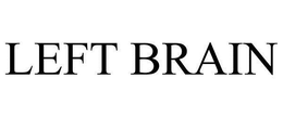 LEFT BRAIN trademark