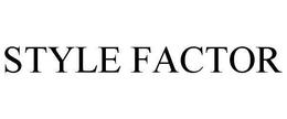 STYLE FACTOR trademark