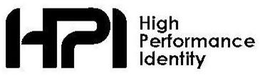 HPI HIGH PERFORMANCE IDENTITY trademark