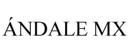 ÁNDALE MX trademark