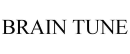 BRAIN TUNE trademark