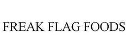 FREAK FLAG FOODS trademark