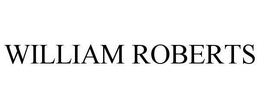 WILLIAM ROBERTS trademark