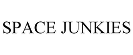 SPACE JUNKIES trademark