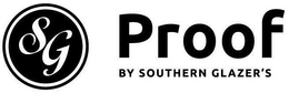 SG PROOF BY SOUTHERN GLAZER'S trademark