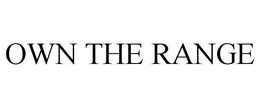OWN THE RANGE trademark