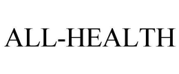 ALL-HEALTH trademark