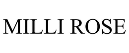 MILLI ROSE trademark