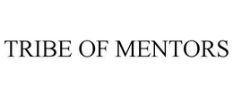 TRIBE OF MENTORS trademark