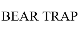 BEAR TRAP trademark