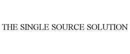THE SINGLE SOURCE SOLUTION trademark