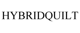 HYBRIDQUILT trademark