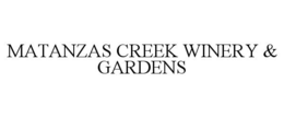 MATANZAS CREEK WINERY & GARDENS trademark