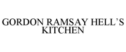 GORDON RAMSAY HELL'S KITCHEN trademark