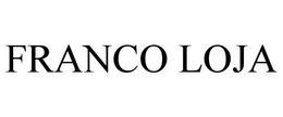 FRANCO LOJA trademark