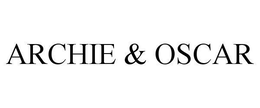ARCHIE & OSCAR trademark