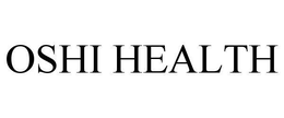 OSHI HEALTH trademark