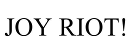 JOY RIOT! trademark