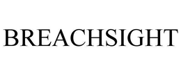 BREACHSIGHT trademark