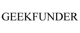 GEEKFUNDER trademark