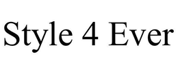 STYLE 4 EVER trademark