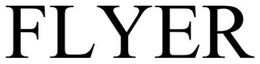 FLYER trademark