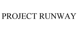 PROJECT RUNWAY trademark